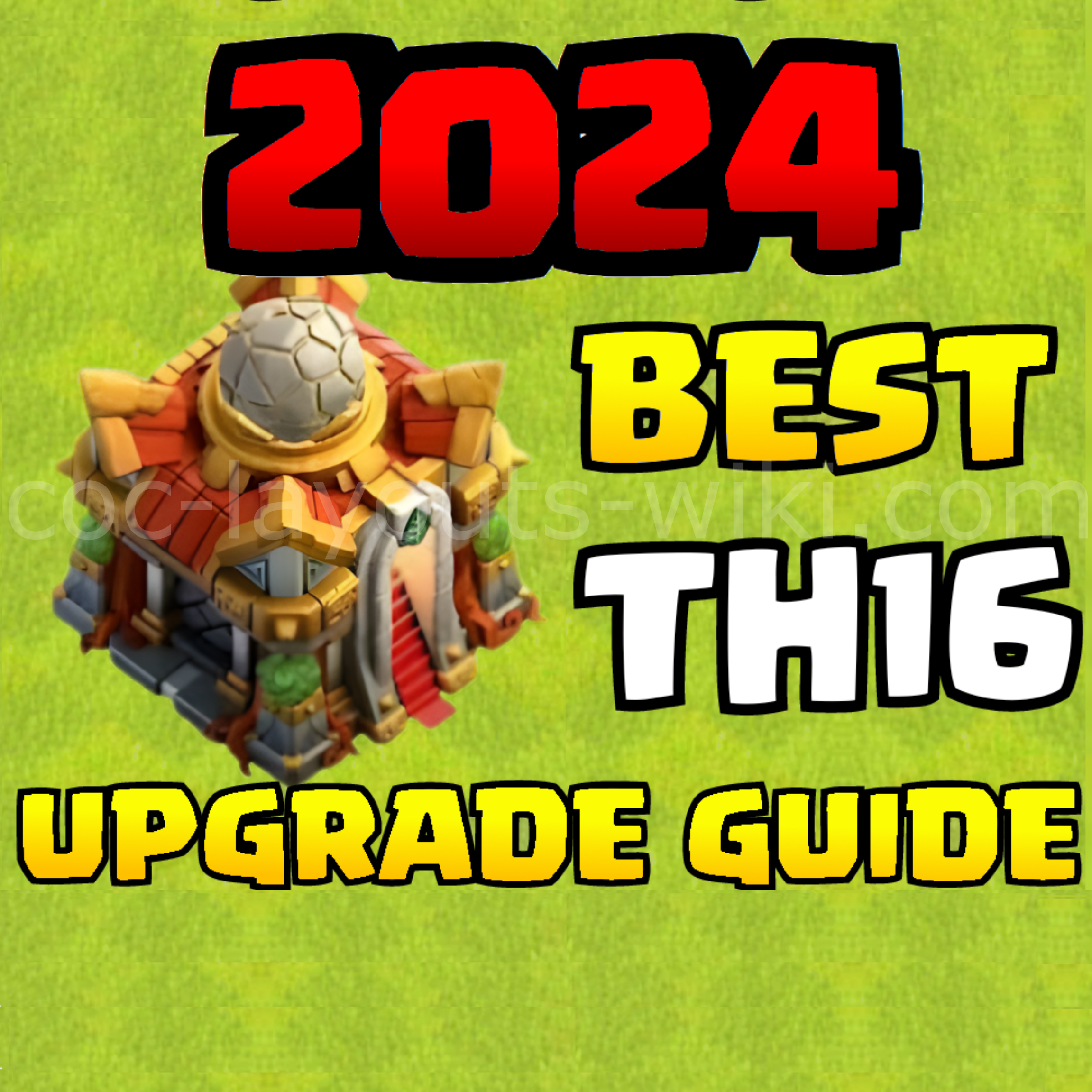 The Ultimate TH16 Upgrade Guide for Clash of Clans